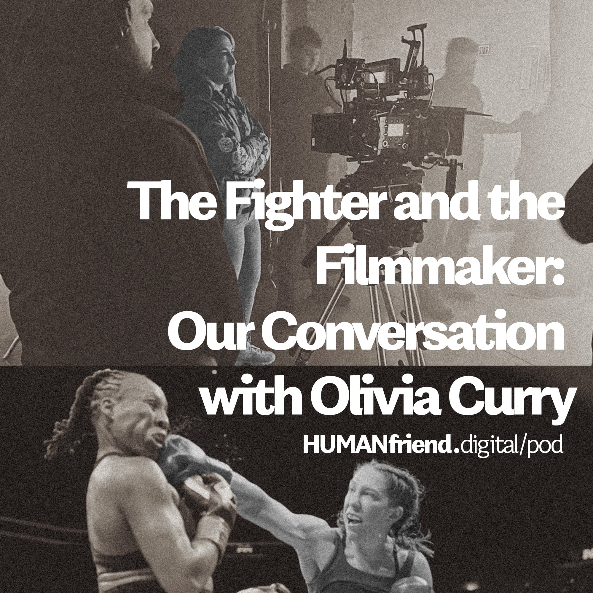 The Fighter and the Filmmaker: Our Conversation with Olivia Curry